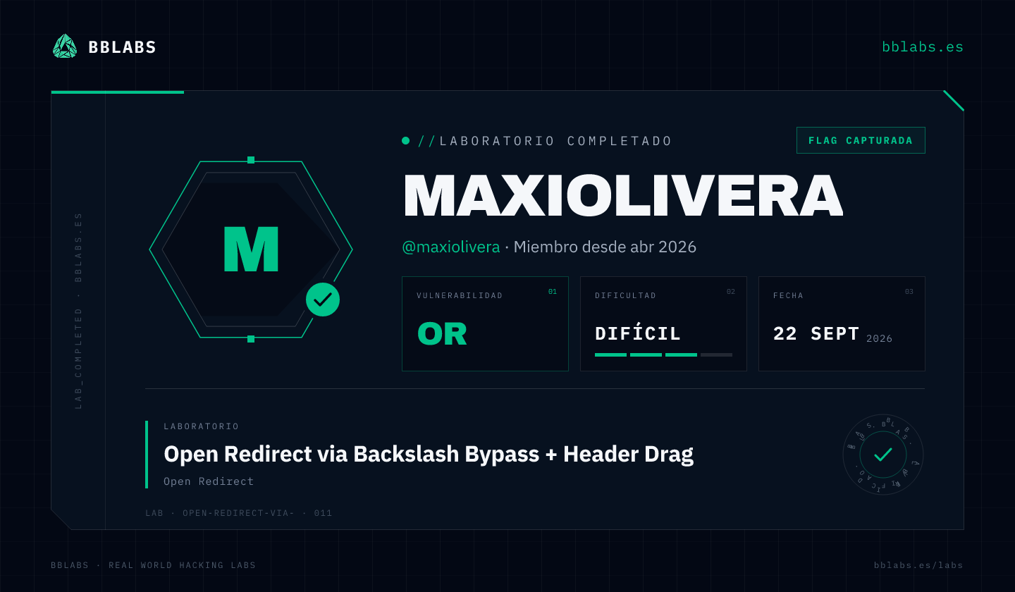 maxiolivera resolvió el laboratorio Open Redirect via Backslash Bypass + Header Drag en BBLABS